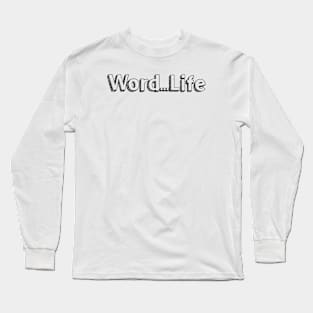 WordLife // Typography Design Long Sleeve T-Shirt